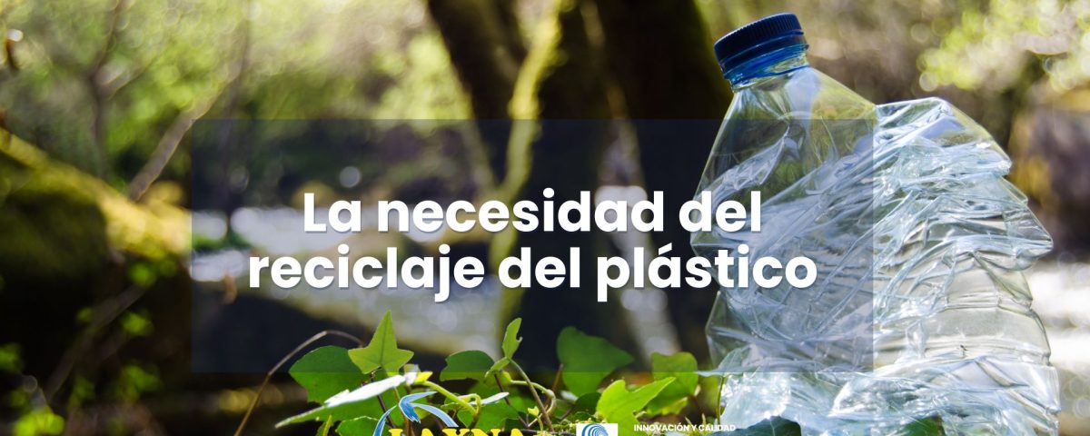 La necesidad del reciclaje del plastico